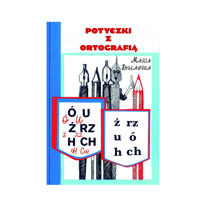 Potyczki z ortografią – Maria Duławska