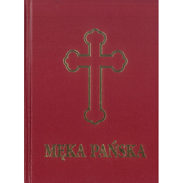 Męka Pańska – Pasja na Wielki Tydzień | Wydawnictwo Hejnał | Nuty kościelne