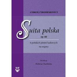 Suita polska op. 60 na organy – Andrzej Nikodemowicz