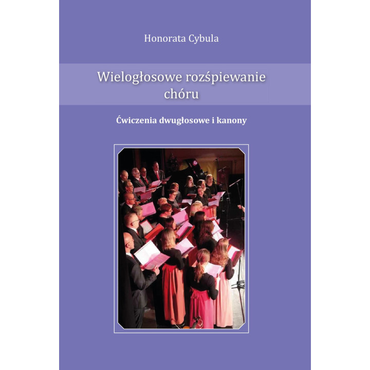 Wielogłosowe rozśpiewanie chóru – Honorata Cybula