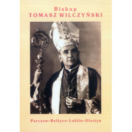 Biskup Tomasz Wilczyński – album | Stanisław Jadczak