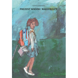 Prezent wróżki Małgorzaty – Jadwiga Jaśkowiak | Baśń dla dzieci