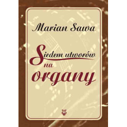 Marian Sawa – Siedem utworów na organy | Nuty organowe