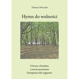 Hymn do wolności – Tomasz Mroczek