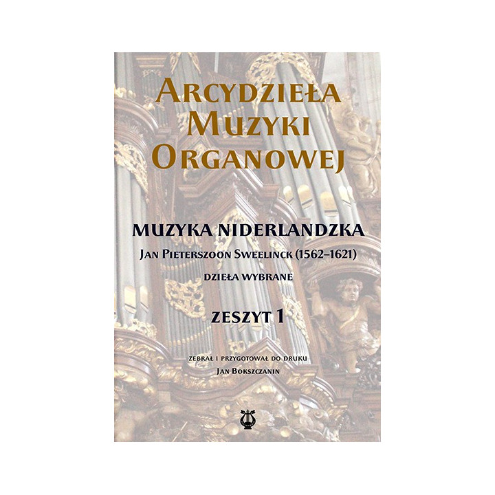 Arcydzieła muzyki organowej Zeszyt 1 | Sweelinck | Nuty
