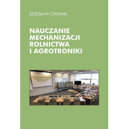 Zdzisław Chomik - Nauczanie mechanizacji rolnictwa i agrotroniki