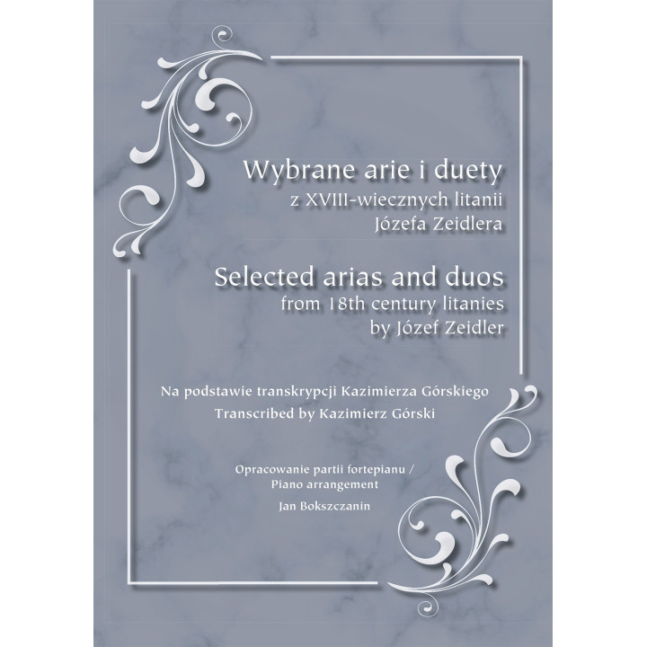 Wybrane arie i duety z XVIII-wiecznych litanii Józefa Zeidlera | Jan Bokszczanin