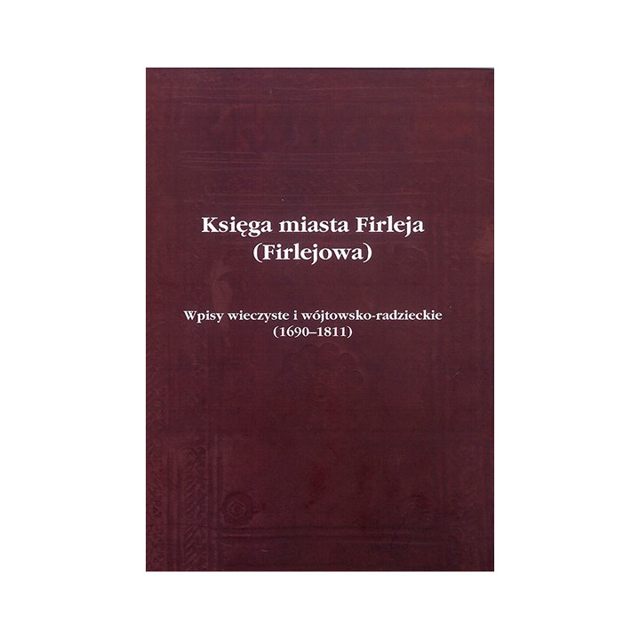 Księga miasta Firleja – Henryk Seroka