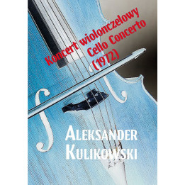 Aleksander Kulikowski – Koncert wiolonczelowy (1972) | Nuty na wiolonczelę i fortepian