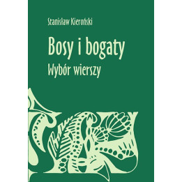 Bosy i bogaty. Wybór wierszy – Stanisław Kieroński