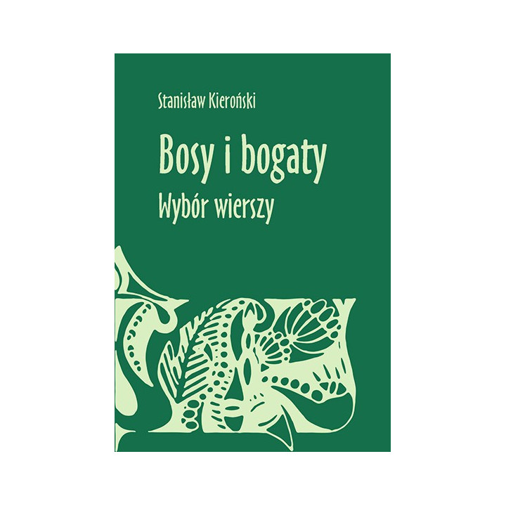 Bosy i bogaty. Wybór wierszy – Stanisław Kieroński