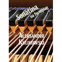 Sonatina na fortepian – Aleksander Kulikowski