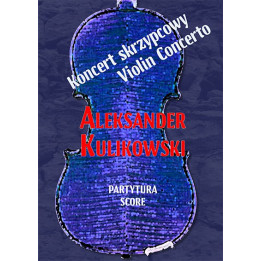 Koncert skrzypcowy. Partytura – Aleksander Kulikowski
