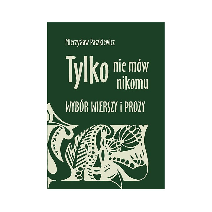 Tylko nie mów nikomu – Mieczysław Paszkiewicz