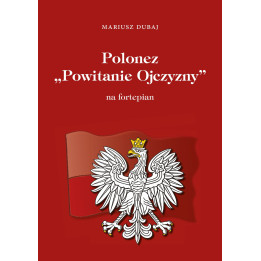 Mariusz Dubaj – Polonez „Powitanie Ojczyzny” na fortepian