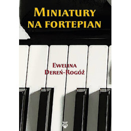 Miniatury na fortepian – Ewelina Dereń-Rogóż