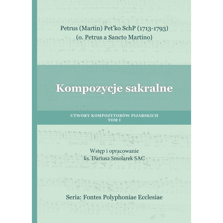 "Kompozycje sakralne" Tom I, Ks. Dariusz Smolarek SAC – wstęp i opracowanie
