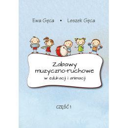 Zabawy muzyczno-ruchowe cz. 1 – Gęca