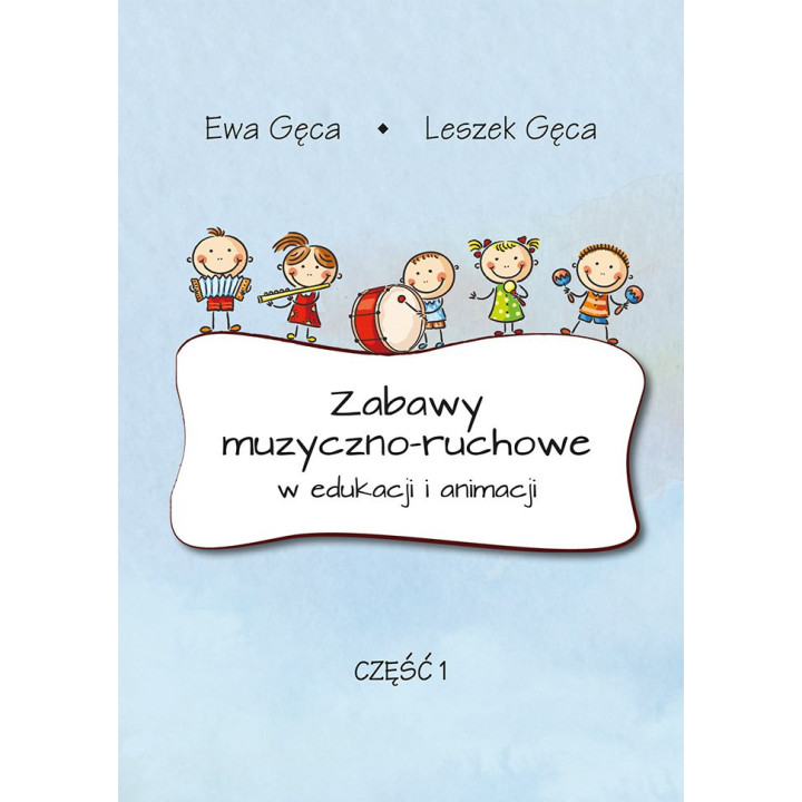 Zabawy muzyczno-ruchowe cz. 1 – Gęca