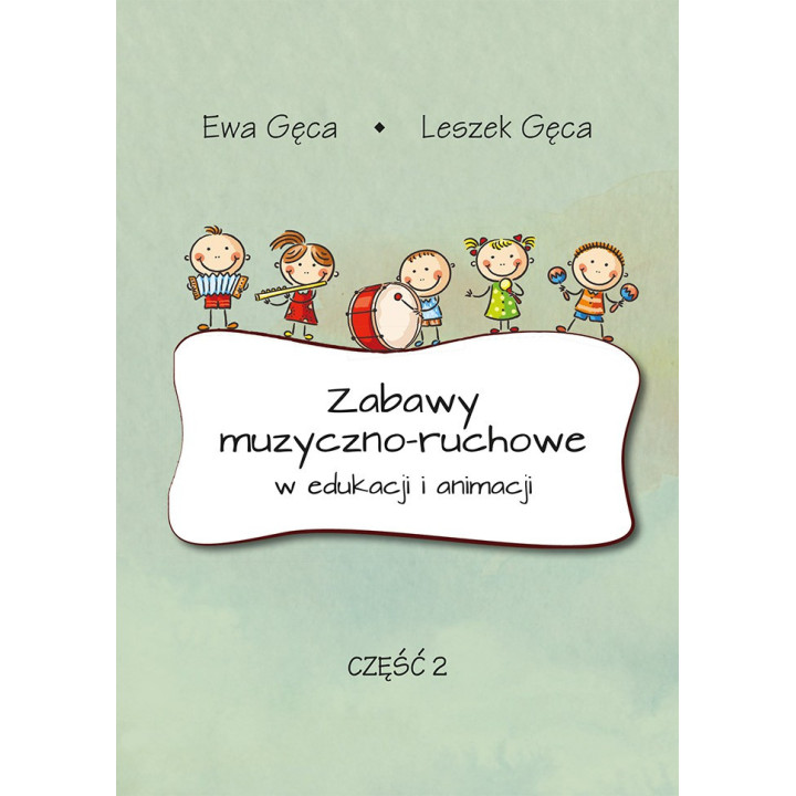 Zabawy muzyczno-ruchowe cz. 2 – Gęca