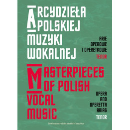 Arcydzieła polskiej muzyki wokalnej – Arie operowe i operetkowe tenor