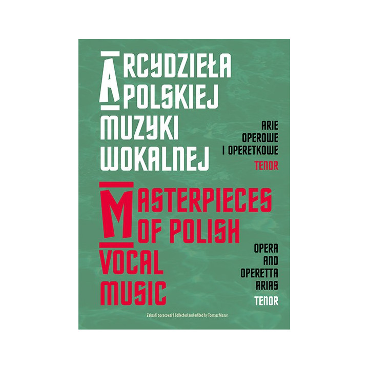 Arcydzieła polskiej muzyki wokalnej – Arie operowe i operetkowe tenor